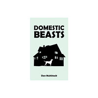 Austin Macauley Publishers LLC Domestic Beasts (häftad, eng)