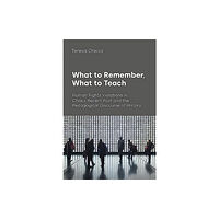 Equinox Publishing Ltd What to Remember, What to Teach (häftad, eng)