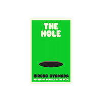 Granta Publications Ltd The Hole (inbunden, eng)