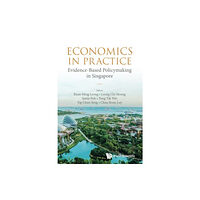 World Scientific Publishing Co Pte Ltd Economics In Practice: Evidence-based Policymaking In Singapore (häftad, eng)