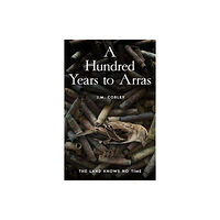 Unbound A Hundred Years to Arras (häftad, eng)