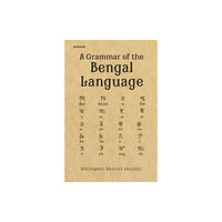 Manohar Publishers and Distributors A Grammar of the Bengal Language (inbunden, ben)