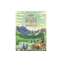 Lonely Planet Global Limited Lonely Planet Epic Bike Rides of the Americas (inbunden, eng)