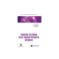 World Scientific Publishing Co Pte Ltd Achieving Sustaining Peace Through Preventive Diplomacy (inbunden, eng)