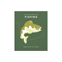 Headline Publishing Group The Little Book of Fishing (inbunden, eng)