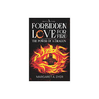 Olympia Publishers A Forbidden Love for Fire: The Power of a Dragon (häftad, eng)