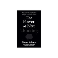 Bonnier Books Ltd The Power of Not Thinking (häftad, eng)