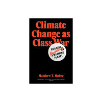 Verso Books Climate Change as Class War (häftad, eng)