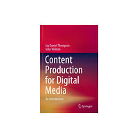 Springer Verlag, Singapore Content Production for Digital Media (häftad, eng)