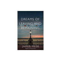 Verso Books Dreams of Leaving and Remaining (inbunden, eng)