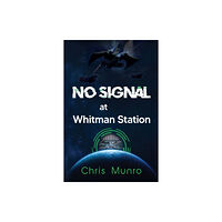 Olympia Publishers No Signal at Whitman Station (häftad, eng)