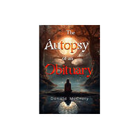 Olympia Publishers The Autopsy of an Obituary (häftad, eng)