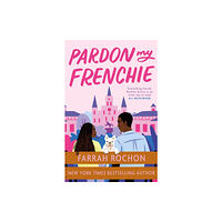 Headline Publishing Group Pardon My Frenchie (häftad, eng)