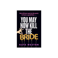 Headline Publishing Group You May Now Kill the Bride (häftad, eng)