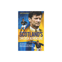 Pitch Publishing Ltd Scotland's Swedish Adventure (inbunden, eng)