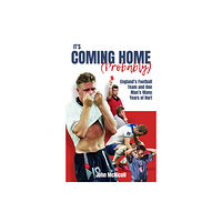 Pitch Publishing Ltd It's Coming Home (Probably) (häftad, eng)