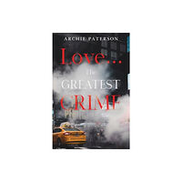 Olympia Publishers Love... The Greatest Crime (häftad, eng)