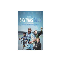 Pitch Publishing Ltd When The Sky Was Blue (inbunden, eng)