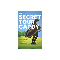 Pitch Publishing Ltd The Secret Tour Caddy (häftad, eng)