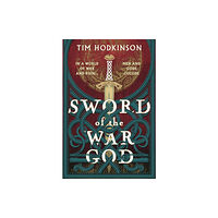 Bloomsbury Publishing PLC Sword of the War God (inbunden, eng)
