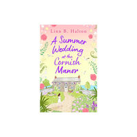 Bloomsbury Publishing PLC A Summer Wedding at the Cornish Manor (häftad, eng)