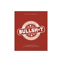 Headline Publishing Group The Little Book of Bullshit (inbunden, eng)