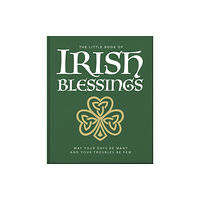 Headline Publishing Group The Little Book of Irish Blessings (inbunden, eng)