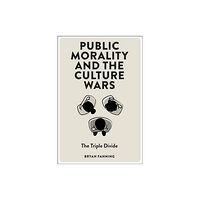 Emerald Publishing Limited Public Morality and the Culture Wars (häftad, eng)