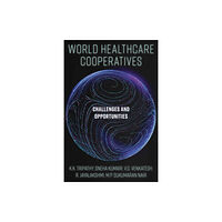 Emerald Publishing Limited World Healthcare Cooperatives (inbunden, eng)