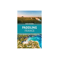 Bradt Travel Guides Paddling France (häftad, eng)