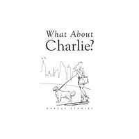 Olympia Publishers What About Charlie? (häftad, eng)