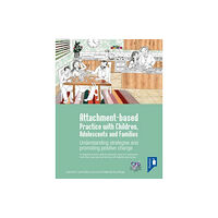 Pavilion Publishing and Media Ltd Attachment-based Practice with Children, Adolescents and Families (bok, spiral, eng)