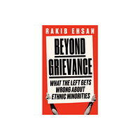 Swift Press Beyond Grievance (inbunden, eng)