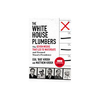 Swift Press The White House Plumbers (häftad, eng)