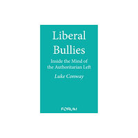 Swift Press Liberal Bullies (inbunden, eng)