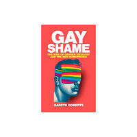 Swift Press Gay Shame (inbunden, eng)