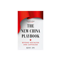 Swift Press The New China Playbook (inbunden, eng)