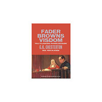 Gilbert Keith Chesterton Fader Browns visdom : tolv klassiska pusseldeckare (inbunden)