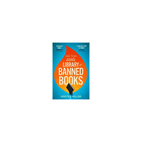 Kirsten Miller Lula Dean's Little Library of Banned Books (inbunden, eng)