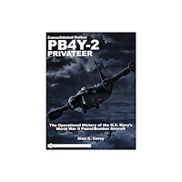 Allen C. Carey Consolidated-vultee pb4y-2 privateer - the operational history of the u.s. (häftad, eng)