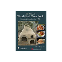 Schiffer Publishing The Ultimate Wood-Fired Oven Book (inbunden, eng)