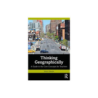 Taylor & francis ltd Thinking Geographically (häftad, eng)