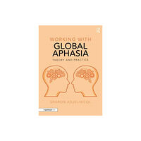 Taylor & francis ltd Working with Global Aphasia (häftad, eng)