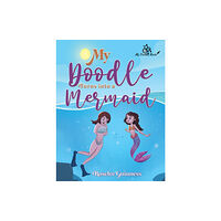Austin Macauley Publishers My Doodle Turns into a Mermaid (häftad, eng)