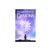 Austin Macauley Publishers The Ancestors of Demons - Book 2 (häftad, eng)