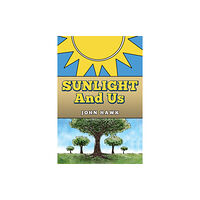 Austin Macauley Publishers Sunlight and Us (häftad, eng)