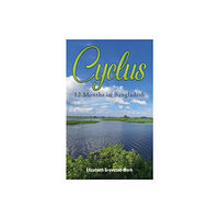 Austin Macauley Publishers Cyclus - 12 Months in Bangladesh (häftad, eng)