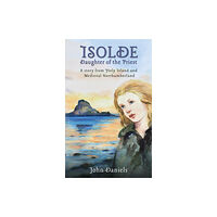 Austin Macauley Publishers Isolde Daughter of the Priest (häftad, eng)