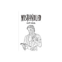 Austin Macauley Publishers Mishandled (häftad, eng)