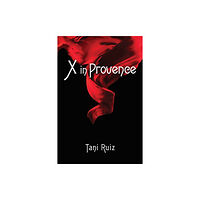 Austin Macauley Publishers X in Provence (häftad, eng)